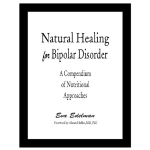 Natural Healing for Bipoloar Disorder by Eva Edelman