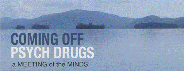 Coming Off Psych Drugs: A Meeting of the Minds